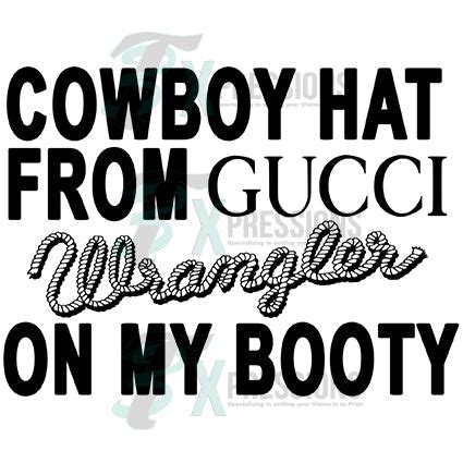 cowboy hat from gucci wranglers on my booty|Lil Nas X's 'Old Town Road' Lyrics .